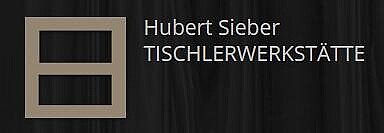 Hubert Franz Sieber - Tischlerwerkstätte Sieber