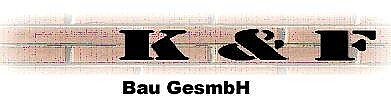 K & F Bau GesmbH